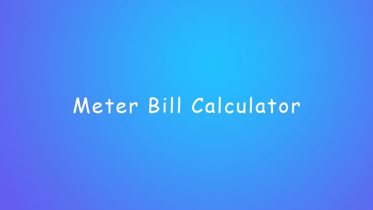 Meter Bill Calculator