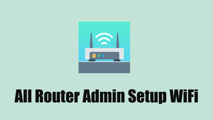 All Router Admin Setup WiFi