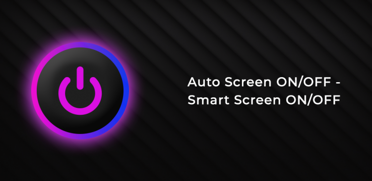 Smart Screen On/Off Auto