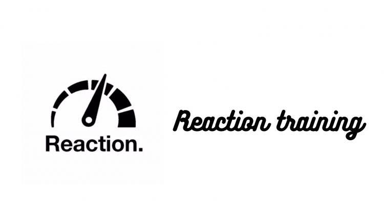 Reaction training