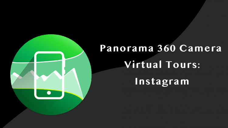 Panorama 360 Camera: Virtual Tours: Instagram