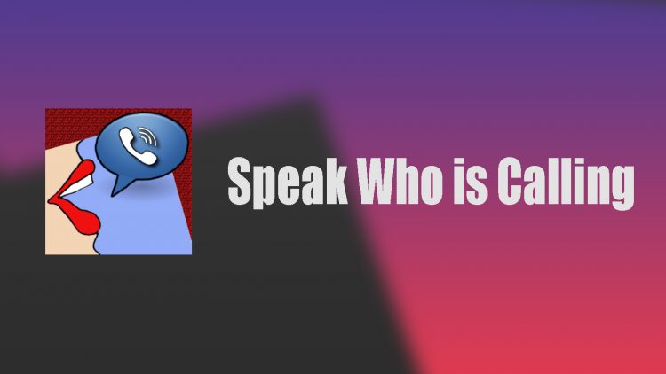 Speak Who is Calling