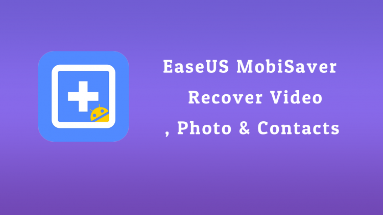 EaseUS MobiSaver – Recover Video, Photo & Contacts mobile