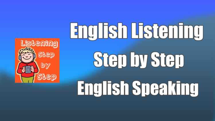 English Listening Step by Step English Speaking