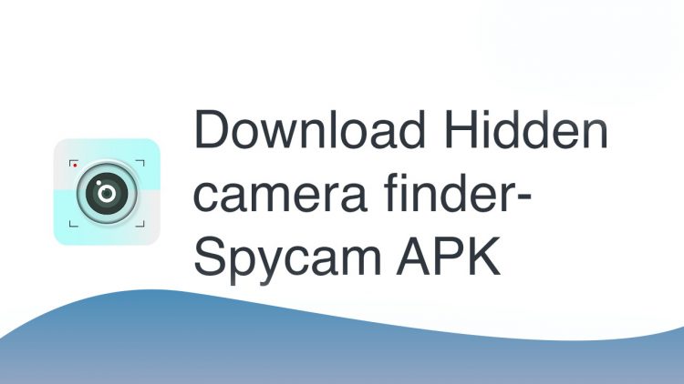 Hidden camera finder- Spycam