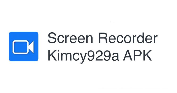 Screen Recorder – Kimcy929a
