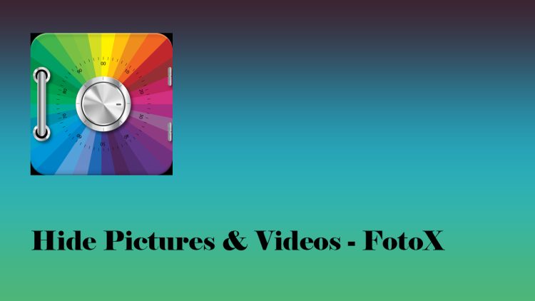 Hide Pictures & Videos – FotoX