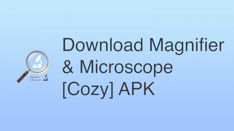 Magnifier & Microscope [Cozy]