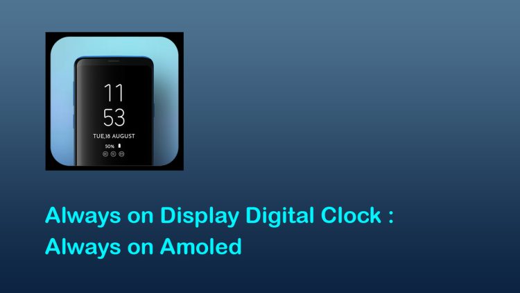 Always on Display Digital Clock : Always on Amoled