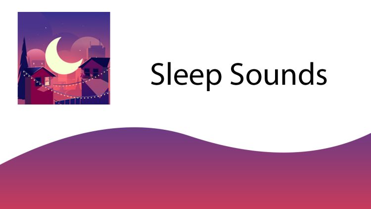 Sleep Sounds