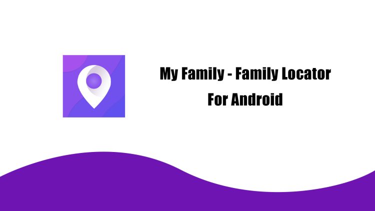 My Family – Family Locator