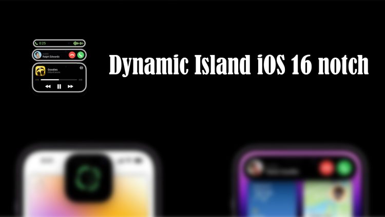 Dynamic Island iOS 16 notch