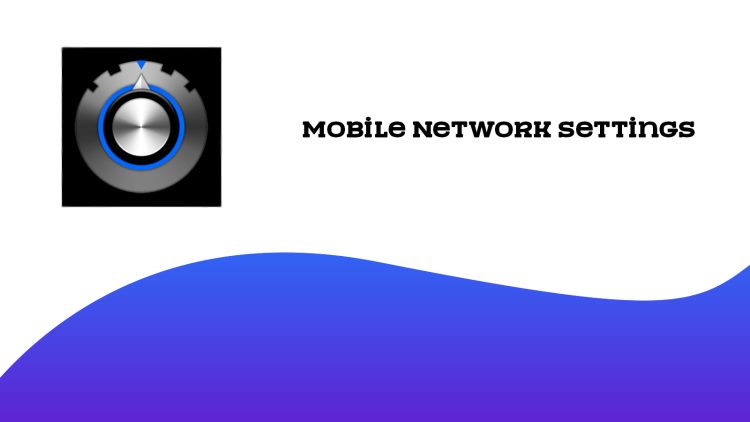 Mobile Network Settings