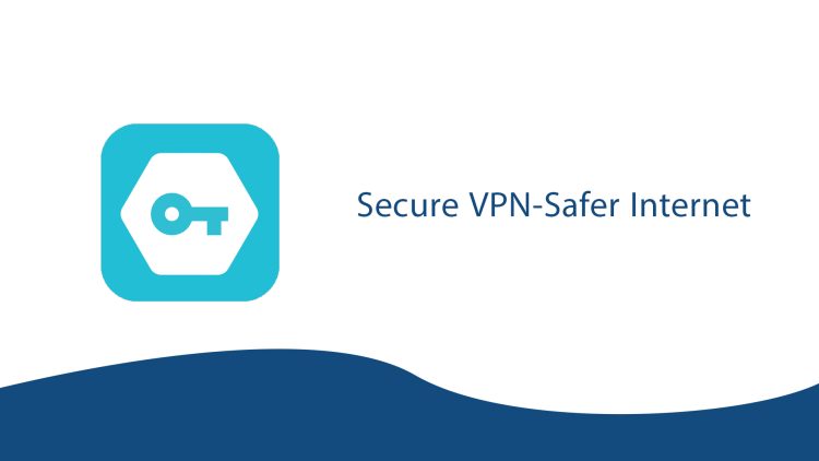 Secure VPN－Safer Internet