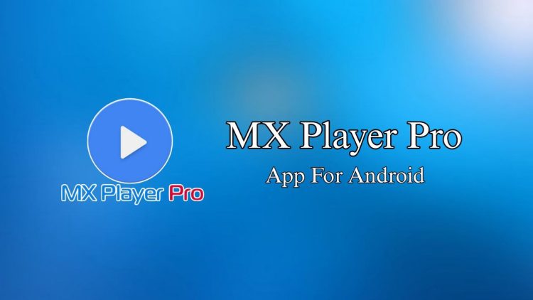 Download MX Player Pro akM