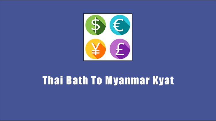 Thai Bath To Myanmar Kyat